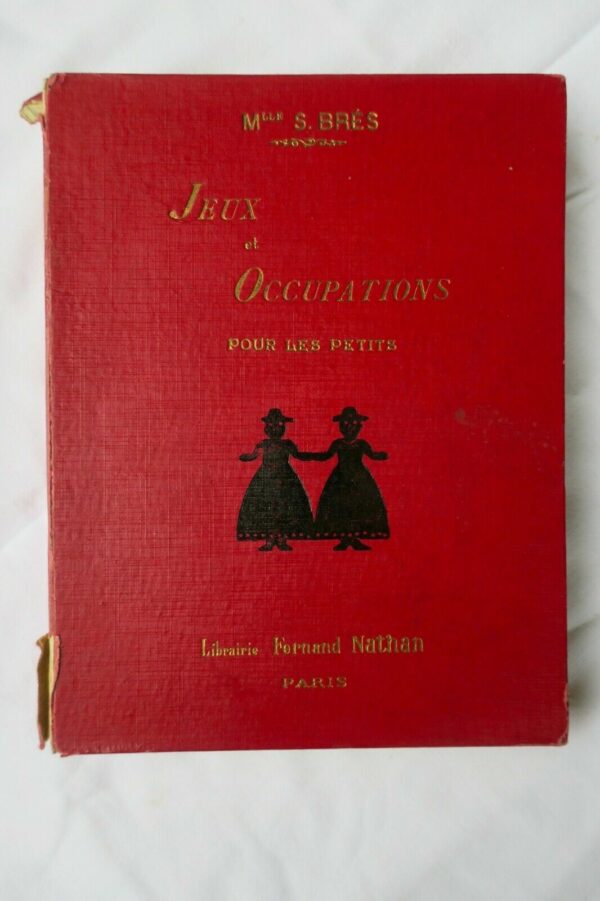 Jeux et occupations pour les petits. Guide des mères 1923
