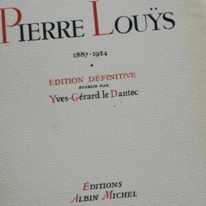 Louÿs Les poëmes de Pierre Louÿs Le Dantec