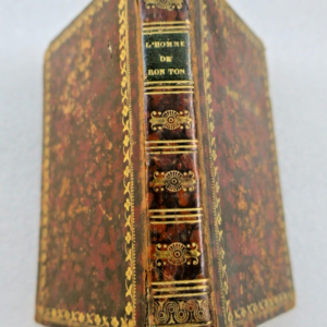 Manuel de l'Homme de bon ton ou Cérémonial de la Bonne Société..1830