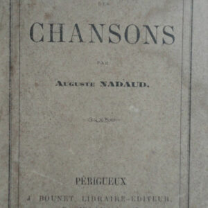 NADAUD AUGUSTE ENCORE DES CHANSONS   1870