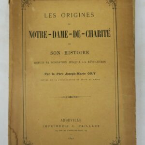 ORIGINES DE NOTRE-DAME-DE-CHARITE 1891