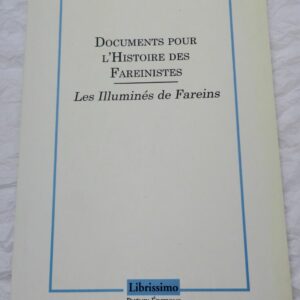 Occulte  documents pour l'histoire des Fareinistes LES ILLUMINES DE FAREINS