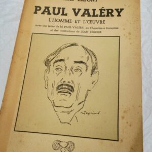 PAUL VALERY - L'HOMME ET L'OEUVRE