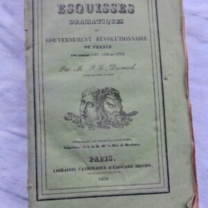Révolution DUCANCEL Esquisses dramatiques du Gouvernement Révolutionnaire