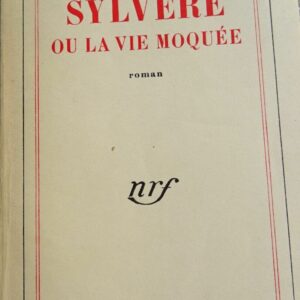SALMON André Sylvère ou la vie moquée Gallimard blanche