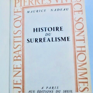 Surréalisme NADEAU (Maurice). Histoire du surréalisme 1945-1948