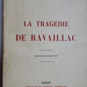 THARAUD La Tragédie de Ravaillac  1913