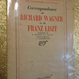 WAGNER (Richard) & LISZT (Franz). Correspondance 1943