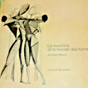 forme MEURIS J., LA MACHINE ET LE MONDE DES FORMES