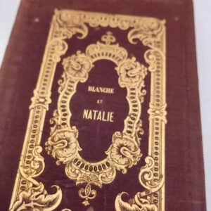 BRUNETEAU DES MESNARDS (Mme) Blanche et Nathalie, ou les effets de l'éducation