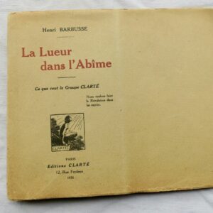 Barbusse La Lueur dans l'Abîme. Ce que veut le Groupe Clarté 1920 sur Japon