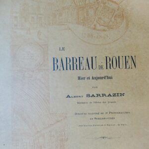Barreau de Rouen hier et aujourd'hui (1788-1898)