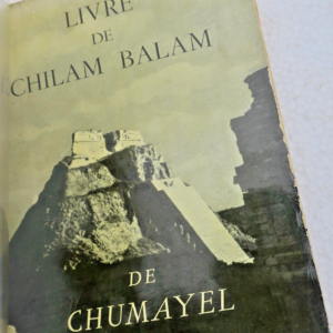 Benjamin PERET Le Livre de Chilam Balam de Chumayel
