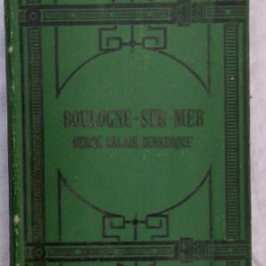 Boulogne-sur-mer, Berck, Calais, Dunkerque 1884