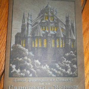 Bourges  Une visite à la cathédrale - Guide pratique et complet  BOURGES
