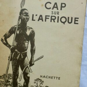 CAP SUR L'AFRIQUE 1947