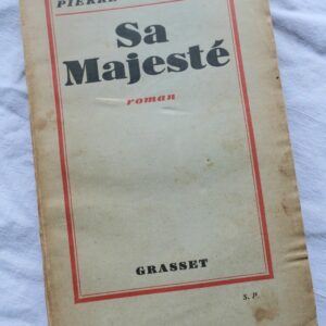 Dominique ( Pierre ) Sa majesté Grasset + dédicace à Robert Garric