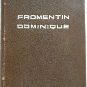 FROMENTIN (Eugène). Dominique. sur vélin B.K.F