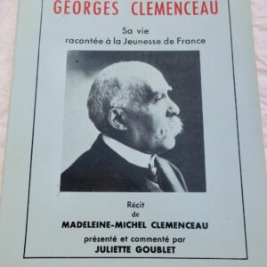 GEORGES CLEMENCEAU - SA VIE RACONTEE A LA JEUNESSE DE FRANCE - ENVOI DE L'AUTEUR