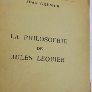 GRENIER Jean La philosophie de Jules Lequier 1936