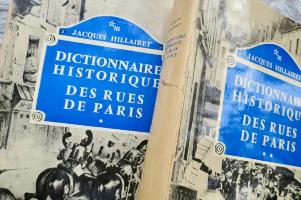 HILLAIRET DICTIONNAIRE HISTORIQUE DES RUES DE PARIS 1963