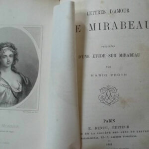 Honoré Gabriel MIRABEAU Lettres d'amour de Mirabeau précédées d'une étude..