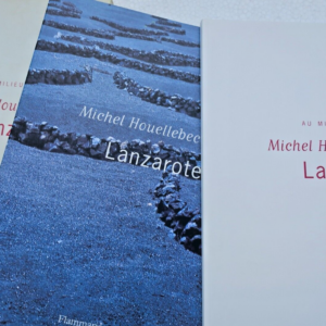 Houellebecq Lanzarote récit et photos de Michel Houellebecq