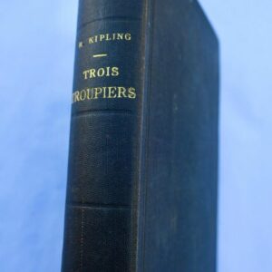 KIPLING Rudyard Trois Troupiers 1908