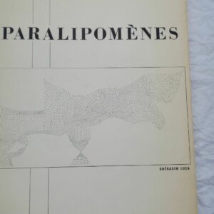 LUCA Ghérasim. Paralipomènes. Paris : Le Soleil Noir, 1976