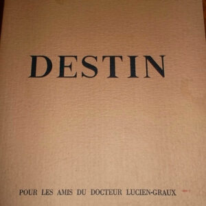 LUCIEN-GRAUX. Destin. (Pour les amis du docteur Lucien-Graux, 24.)  1949