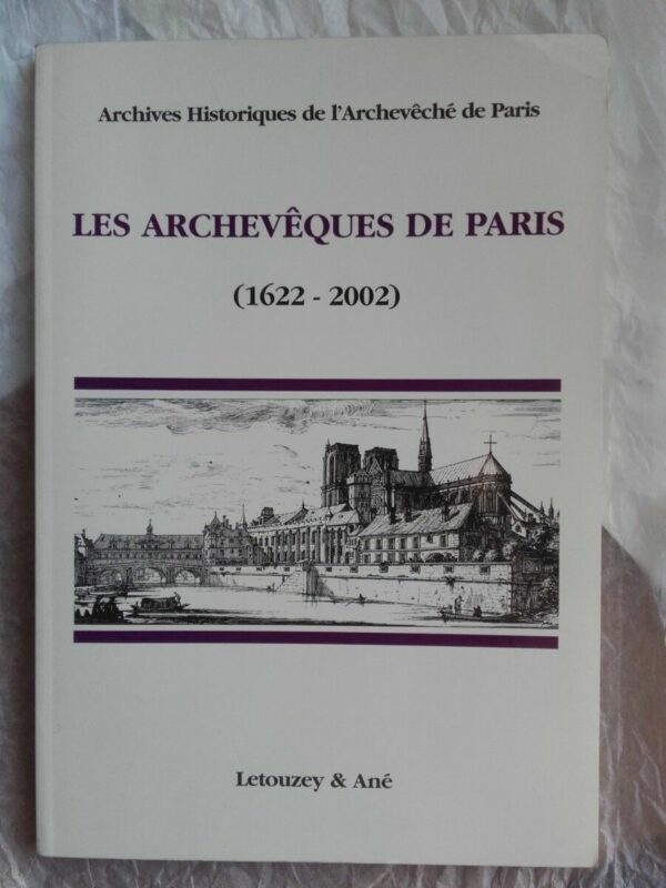Les archevêques de Paris (1622-2002)