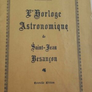 L'horloge astronomique de saint-jean Besançon
