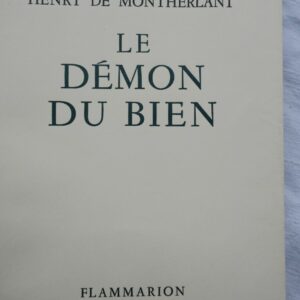 MONTHERLANT le démon du bien/ vélin