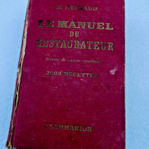 Manuel du Restaurateur. Résumé de Cuisine courante 2500  recettes 1941