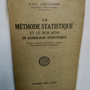Méthode (La) statistique et le bon sens astrologique scientifique
