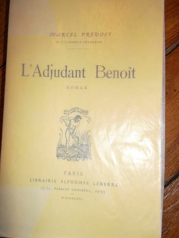 PREVOST (Marcel) L'Adjudant Benoit        Paris, Alphonse Lemerre, 1916, EO