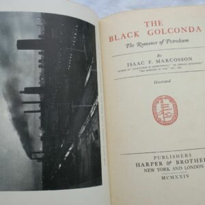 Petrol Black Golconda: The Romance of Petroleum 1924