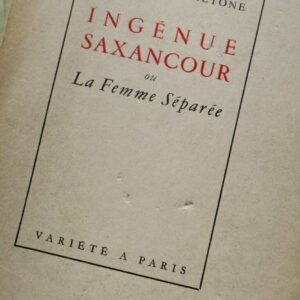 RETIF DE LA BRETONE. Ingénue Saxancour ou La Femme Séparée