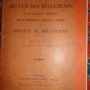 Recueil des règlements...brevets de mécaniciens 1913