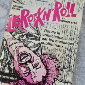 Rock n'Roll - Viol de la Conscience par les Messages Subliminaux