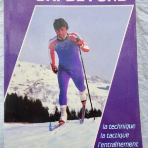 SKI DE FOND - LA TECHNIQUE LA TACTIQUE ....