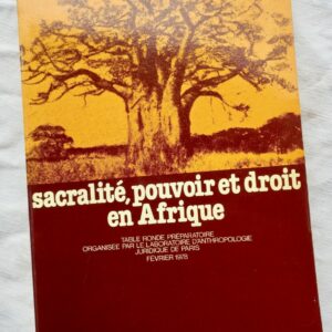 Sacralité, pouvoir et droit en Afrique