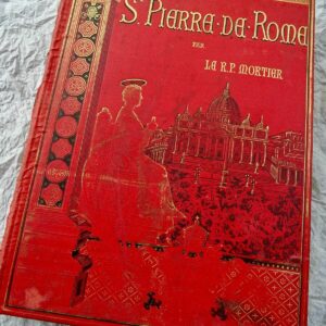 Saint-PIerre de Rome. Histoire de la basilique vaticane et du culture... 1900