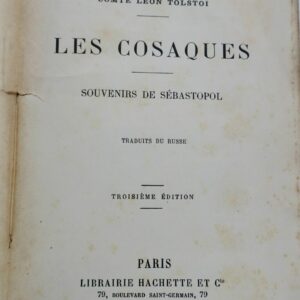 TOLSTOÏ. Comte Léon. Les cosaques. Souvenirs de Sébastopol. 1886