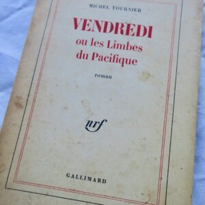 Tournier Vendredi Or The Limbs Of The Pacific NRF 1967 + Signed