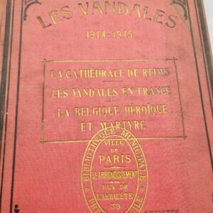 VANDALES - 1914-1915-1916 - LA cathédrale de Reims - La Belgique heroïque et