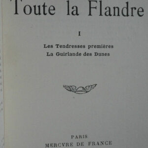 VERHAEREN Toute la Flandre (I, Les Tendresses premières, La Guirlande  des dunes
