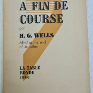 WELLS H.G. A fin de course