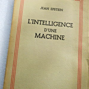 cinéma Epstein Jean L'intelligence d'une machine
