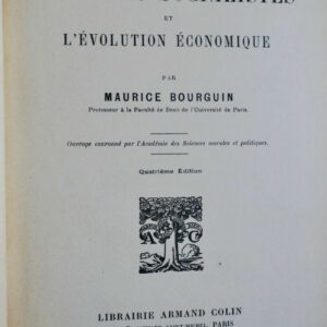 BOURGUIN (Maurice)  Les systèmes socialistes et l’évolution économique 1913